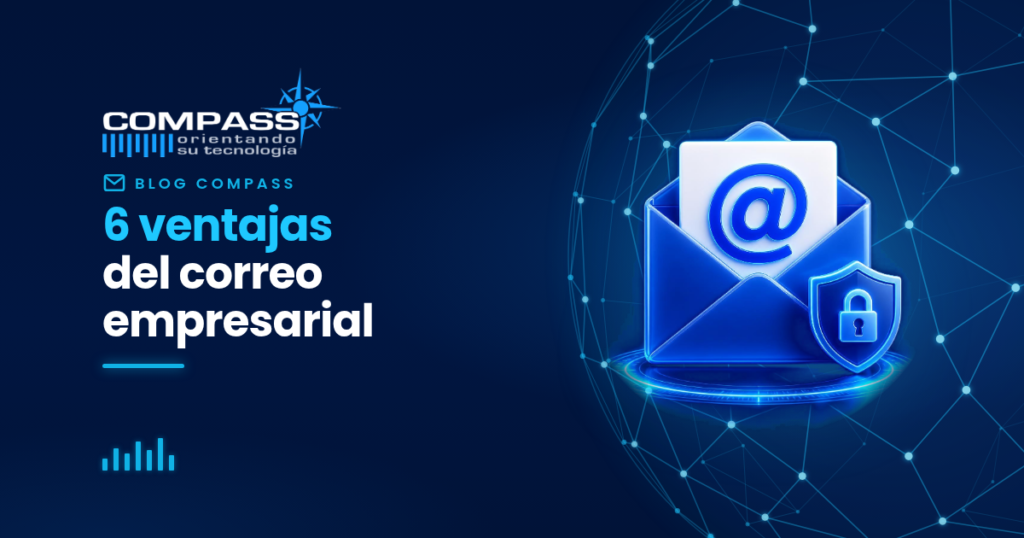 Correo empresarial: 6 ventajas para su empresa